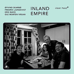 Skarbo, Oyvind / Fredrik Ljungkvist / Kris Davis / Ole Morten Vagan: Inland Empire (Clean Feed)