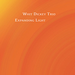 Dickey, Whit Trio (w/ Rob Brown / Brandon Lopez): Expanding Light (Tao Forms)
