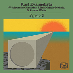 Evangelista, Karl (w/ Alexander Hawkins / Louis Moholo-Moholo / Trevor Watts): Apura! [2 CDs] (Astral Spirits)