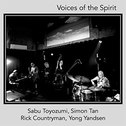 Toyozumi, Sabu / Simon Tan / Rick Countryman / Yong Yandsen: Voices Of The Spirit (ChapChap Records)