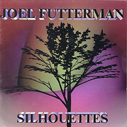 Futterman, Joel: Silhouettes (Progressive Records)