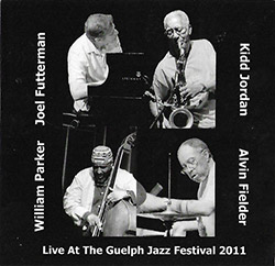 Jordan, Kidd / Joel Futterman / William Parker / Alvin Fielder : Live At The Guelph Jazz Festival 20 (Creative Collective)