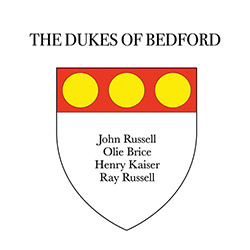 Russell, John / Ray Russell / Henry Kaiser / Olle Brice: The Dukes of Bedford (Balance Point Acoustics)