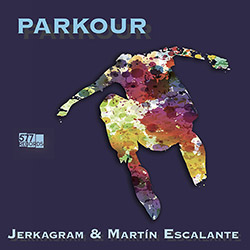 Jerkagram / Martin Escalante : Parkour