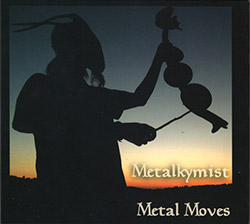 Metal Moves (Steve Hubback): Metalkymist (FMR)