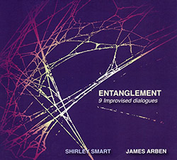 Smart, Shirley / James Arben: Entanglement: 9 Improvised Dialogues (FMR)