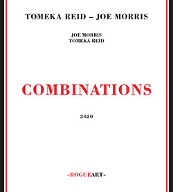 Reid, Tomeka / Joe Morris: Combinations (RogueArt)