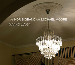 Moore, Michael / NDR Bigband: Sanctuary