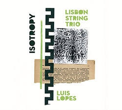 Lisbon String Trio / Luis Lopes: Isotropy <i>[Used Item]</i>