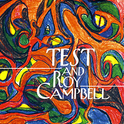 TEST / Roy Campbell: TEST / Roy Campbell (577 Records)