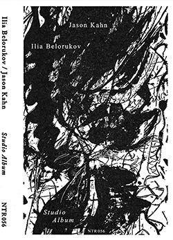 Belorukov, Ilia / Jason Kahn: Studio Album [CASSETTE + DOWNLOAD] (Notice Recordings)