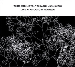 Sugimoto, Taku / Takashi Masubuchi: Live At Otooto & Permian (Confront)