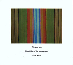 de Asis, Clara / Mara Winter: Repetition Of The Same Dream
