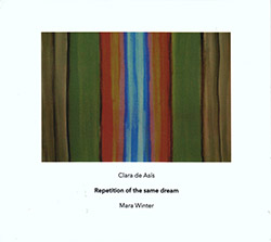 de Asis, Clara / Mara Winter: Repetition Of The Same Dream (Another Timbre) de Asis, Clara / Mara Winter: Repetition Of The Same Dream (Another Timbre)