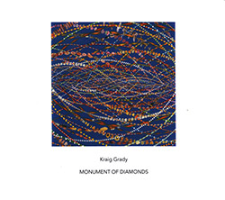 Grady, Kraig: Monument Of Diamonds (Another Timbre)