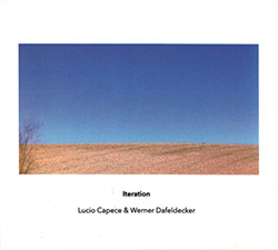 Capece, Lucio / Werner Dafeldecker: Iteration