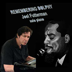 Futterman, Joel: Remembering Dolphy (JDF Music)