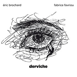Brochard, Eric / Fabrice Favriou: Derviche