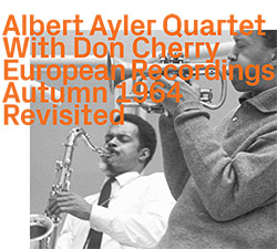 Ayler, Albert Quartet With Don Cherry: European Recordings Autumn 1964 (Revisited) [2 CDs] <i>[Used 