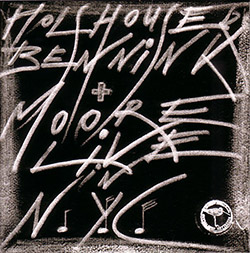 Holshouser / Bennink / Moore: Live in NYC (Ramboy) Holshouser / Bennink / Moore: Live in NYC (Ramboy)