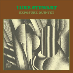 Stewart, Luke Exposure Quintet: [VINYL 2 LPs] (Astral Spirits)