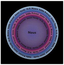 Moore / Prevost / Yarde: Nous (Matchless)