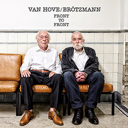 Van Hove, Fred / Peter Brotzmann: Front To Front [VINYL + DOWNLOAD] (Dropa Disc)