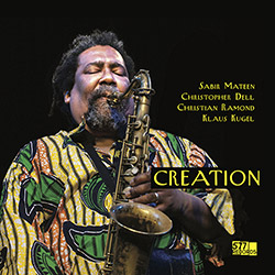 Mateen, Sabir / Christopher Dell / Christian Ramond / Klaus Kugel: Creation (577 Records) Mateen, Sabir / Christopher Dell / Christian Ramond / Klaus Kugel: Creation (577 Records)