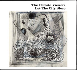 The Remote Viewers: Let The City Sleep (Remote Viewers)