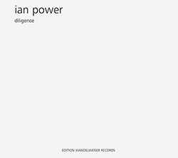 Power, Ian: Diligence (Edition Wandelweiser Records)