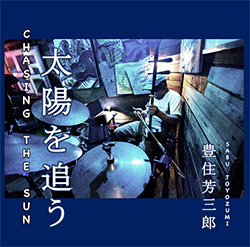 Toyozumi / Countryman / Tan: Chasing the Sun (ChapChap Records)