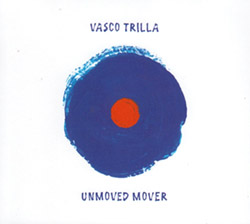 Trilla, Vasco: Unmoved Mover (Listen! Foundation (Fundacja Sluchaj!))