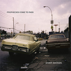 Mateen, Sabir (w/ Steve Swell / Matt Lavelle / Matthew Heyner / Michael Thompson): Prophecies Come T (577 Records) Mateen, Sabir (w/ Steve Swell / Matt Lavelle / Matthew Heyner / Michael Thompson): Prophecies Come T (577 Records)