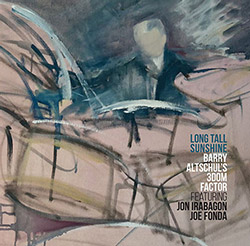 Altschul's, Barry 3Dom Factor (feat. Jon Irabagon / Joe Fonda): Long Tall Sunshine (Not Two) Altschul's, Barry 3Dom Factor (feat. Jon Irabagon / Joe Fonda): Long Tall Sunshine (Not Two)