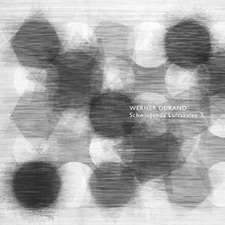 Durand, Werner: Schwingende Luftsaulen 3 (ANTS Records) Durand, Werner: Schwingende Luftsaulen 3 (ANTS Records)