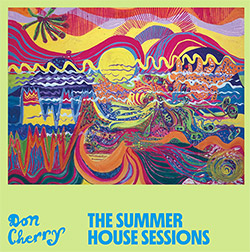 Cherry, Don: The Summer House Sessions [2 CDs] (Blank Forms)