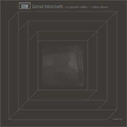 Marchetti, Lionel: La Grande Vallee / Micro-climat [VINYL] (Recollection GRM)