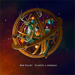 Drake, Bob: Planets & Animals (Recommended Records)