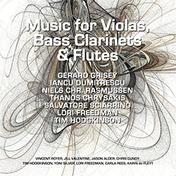 Grisey / Dumitrescu / Rasmussen / Chrysakis / Sciarrino / Freedman / Hodgkinson: Music for Violas, Bass Clarinets & Flutes (Aural Terrains)