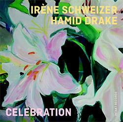 Schweizer, Irene / Hamid Drake: Celebration