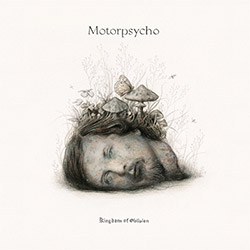 Motorpsycho: Kingdom of Oblivion [2 LPs CLEAR] (Rune Grammofon)