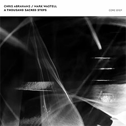 Abrahams, Chris / Mark Wastell: A Thousand Sacred Steps (Confront)