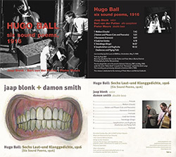 Ball, Hugo (Jaap Blonk / Bart van der Putten / Pieter Meurs / Damon Smith): Six sound Poems 1989 & 2