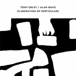 Oxley, Tony / Alan Davie: Elaboration Of Particulars (Confront)