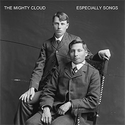 Mighty Cloud, The (Dave Quam / Joe Foster): Especially Songs