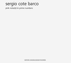 Barco, Sergio Cote: Pink Noise(s) In Prime Numbers (Edition Wandelweiser Records)
