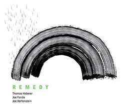 Heberer, Thomas / Joe Fonda / Joe Herenstein: Remedy (Listen! Foundation (Fundacja Sluchaj!)) Heberer, Thomas / Joe Fonda / Joe Herenstein: Remedy (Listen! Foundation (Fundacja Sluchaj!))