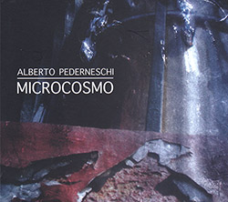 Pederneschi, Alberto: Microcosmo