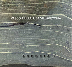 Vasco Trilla / Liba Villaecchia: Asebeia (FMR)