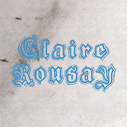 Rousay, Claire: A Collection [2 CDs]